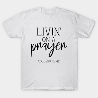 Livin' on a Prayer T-Shirt